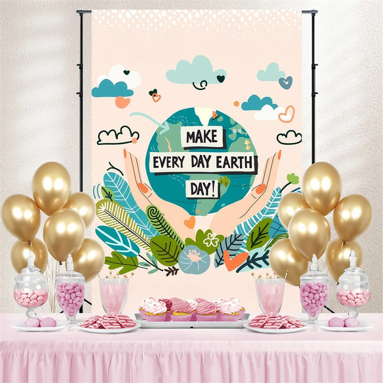 Happy Earth Day Backdrop Make Every Day Earth Day Backdrop GTY3-65