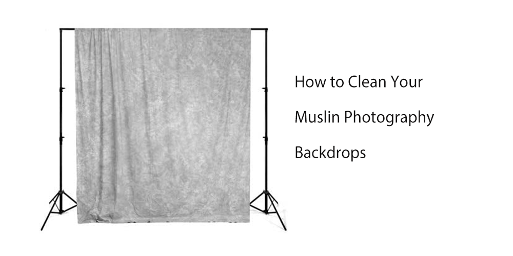 How to Clean Your Muslin Photography Backdrops