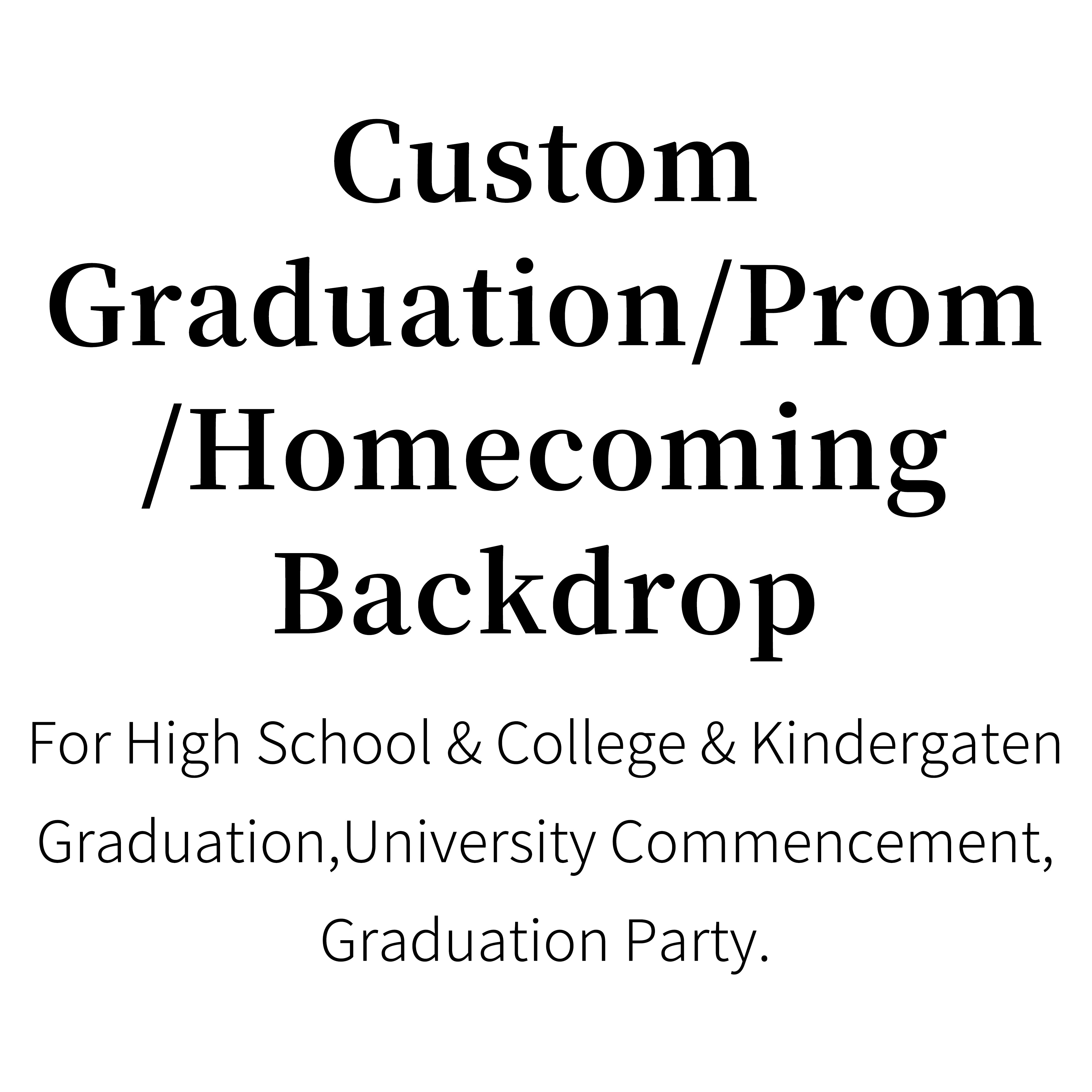 Custom Graduation Backdrop Prom Backdrop School Party Homecoming Backdrop Decor