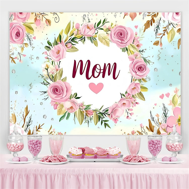 Backdrop For Mothers Day Dreamy Rose Wreath Personalized Backdrop GQ3-199